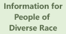 Information for People of Diverse Race